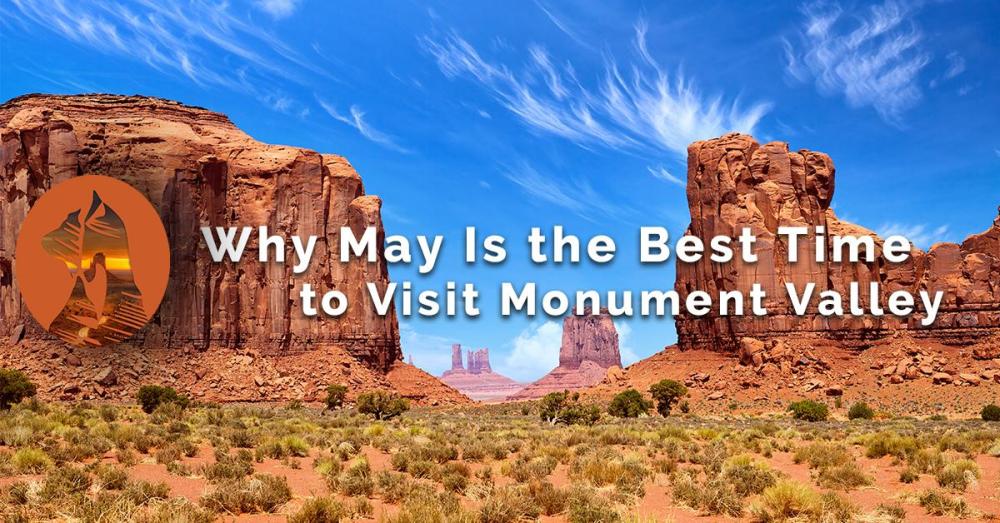 Monument Valley with blue sky and text about visiting in May.