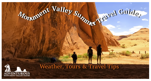 People near rock formation with text: Monument Valley Summer Travel Guide.